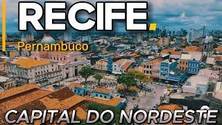 RECIFE (Pernambuco). A capital do NORDESTE!