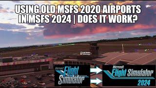 How To Use MSFS 2020 Scenery In MSFS 2024 - Are They Compatible? | Find Your New Community Folder