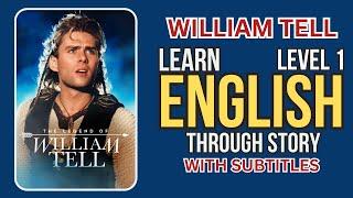 Learn English Through Story Level 1 |  William Tell | English Story | English Speaking Practice