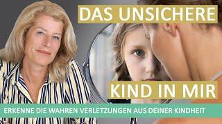 Das unsichere KIND in MIR – Erkenne die wahren Verletzungen aus deiner Vergangenheit