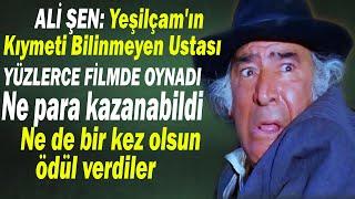 ALİ ŞEN; Yeşilçam'ın Kıymeti Bilinmeyen Efsanesi. Filmlerden Aldığıyla Geçinemedi Fabrikada Çalıştı.