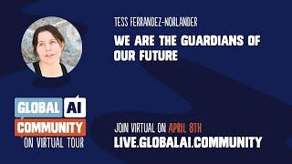 We are the guardians of our future - Tess Ferrandez-Norlander