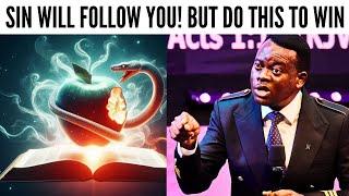 SIN WILL FOLLOW YOU ALL YOUR LIFE! THIS IS WHAT TO DO TO WIN AGAINST IT DAILY - APOSTLE AROME OSAYI