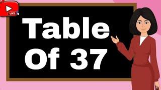 Table Of 37 | Learn Multiplication Table Of 37 | 37 Ka Table | 37 Ka Pahada In Hindi And English