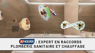 Anquier : expert en raccords plomberie sanitaire et chauffage