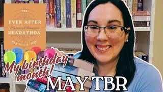 May TBR | My Birthday & The Ever After Readathon!!