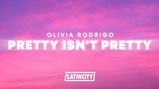 Olivia Rodrigo - pretty isn't pretty (Lyrics)