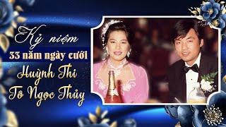 Kỷ Niệm 33 Năm Ngày Cưới - Huỳnh Thi & Tô Ngọc Thủy