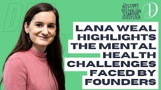 Lana Weal highlights the mental health challenges faced by founders