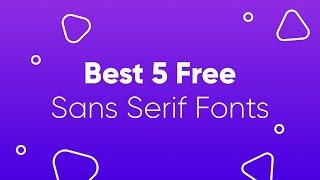 Best 5 free sans serif fonts 2021 | Uishaper