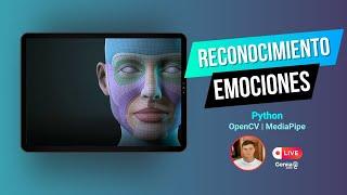 PARTE 2: RECONOCIMIENTO DE EMOCIONES | Face Mesh Mediapipe