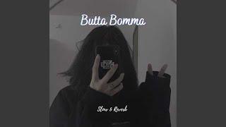 BUTTA BOMMA (Slow and Reverb)