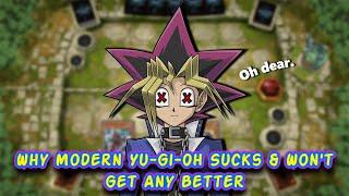 Why Modern Yu-Gi-Oh Sucks & Won't Get Better