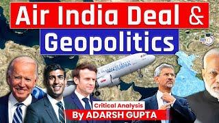 How Air India Deal will Change the World Forever? Air India, Boeing, Airbus | UPSC Mains GS2 IR