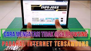 CARA MENGATASI TIDAK BISA BROWSING PADAHAL INTERNET TERSAMBUNG | CEK BAGIAN INI