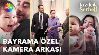 #KızılcıkŞerbeti'nden bayrama özel kamera arkası nasıl olur? 