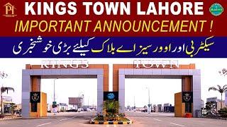 Kings Town Lahore Latest Update | Good News for Sector B & Overseas A Block | Property Help