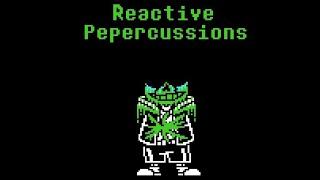 Undertale Demonic Breath Phase ??? (11.5) Reactive Pepercussions.