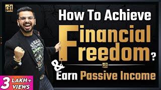 How to Achieve Financial Freedom? Earn Passive Income | Pushkar Raj Thakur