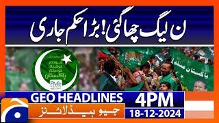 𝗣𝗠𝗟-𝗡 𝗖𝗠 𝗣𝘂𝗻𝗷𝗮𝗯 𝗠𝗮𝗿𝘆𝗮𝗺 𝗡𝗮𝘄𝗮𝘇: Geo News 4 PM Headlines (Dec 18, 2024)