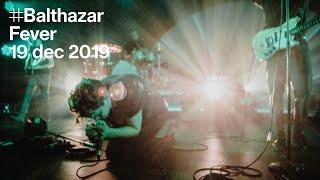 Balthazar - Fever (live in Kortrijk)