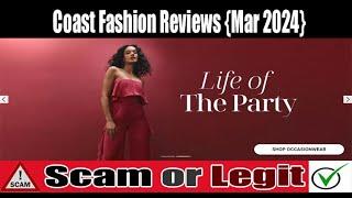 Coast Fashion Reviews (Mar 2024) Check The Site Scam Or Legit? Watch Video Now | Scam Expert