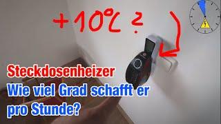 1 Stunde mit 500 W einen 20qm Raum heizen mit Steckdosenheizer.