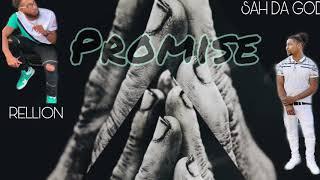 Rellion - Promise Ft. Sah Da God (Official Audio)