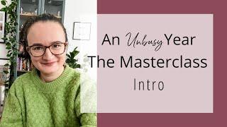 Intro - An Unbusy Year, The Masterclass