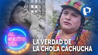 La verdad de la Chola Cachucha ¿Por qué salió de la TV?