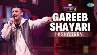 Gareeb Shayari | Lashcurry | MTV Hustle 4