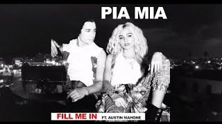 Pia Mia feat. Austin Mahone - Fill Me In  (produced by Nic Nac)