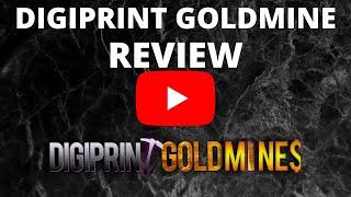 DIGIPRINT GOLDMINES REVIEW | Bonuses Included in Description :)