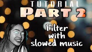 [Tutorial] Filter with slow music (Part 2) | JEN LOCA ️‍