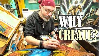 Why Do You Create? Questions Every Artist Should Ask Themselves