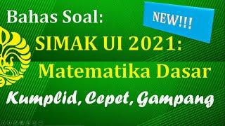 Pembahasan Soal Matematika Dasar SIMAK UI 2021