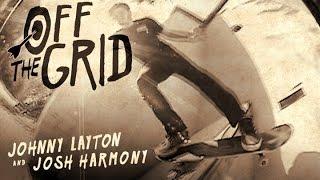 Johnny Layton and Josh Harmony - Off The Grid