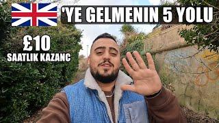 İNGİLTERE`YE GELMENİN 5 YOLU - £10 Saatlik Kazanç  #6