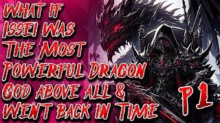 What if Issei was The Most Power Dragon God above all & went back in Time | Part 1 | @RiquelmeRicky1