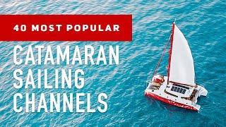 Catamarans! Most Popular Sailing YouTubers - April 2021