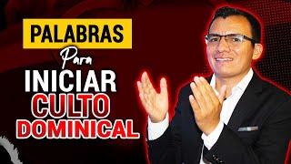  PALABRAS para INICIAR un CULTO DOMINICAL  5 FRASES Poderosas 