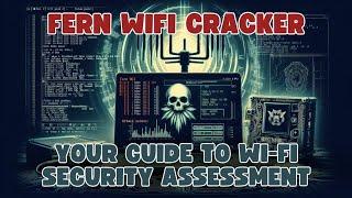 Fern Wifi Cracker in Kali Linux: Wi-Fi Security Testing