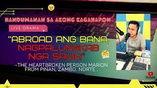 LIVE DRAMA: "ABROAD NGA BANA, NAGPALUNGKAB NGA ASAWA"