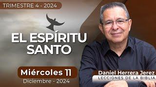 DANIEL HERRERA | LECCIÓN ESCUELA SABÁTICA | DICIEMBRE 11-2024