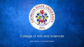 GSU - College of Arts and Sciences - Virtual Celebration - December 2020