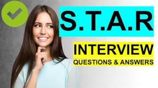 STAR INTERVIEW QUESTIONS and Answers (PASS GUARANTEED!)