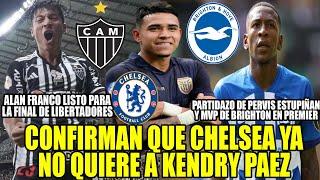 CONFIRMAN QUE CHELSEA YANO QUIERE A KENDRY PAEZ! PARTIDAZO DE PERVIS ESTUPIÑANY MVP DE BRIGHTON