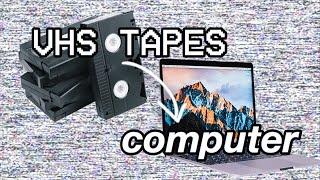 HOW TO TRANSFER VHS TAPES TO COMPUTER