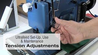 Tension Adjustments for the Sailrite Ultrafeed Sewing Machine