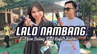 LALO NAMBANG || DUET DUA ARTIS TERNAMA LOMBOK NOFIE ALISBHA FEAT OJAN SULING